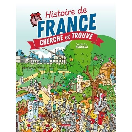 Histoire De France - Cherche Et Trouve   de Brogard Frdric  Format Album 