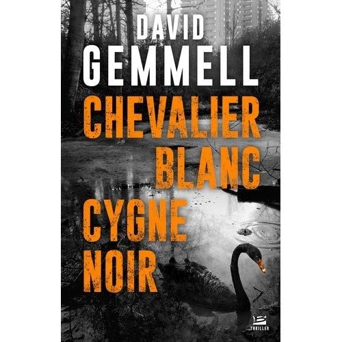 Chevalier Blanc, Cygne Noir    Format Grand Format 