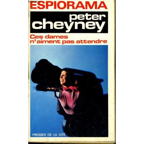 Ces Dames N'aiment Pas Attendre   de peter cheyney