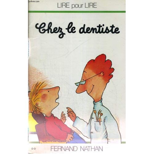 Chez Le Dentiste - Lire Pour Lire - Les Petits Livres Vert - A Partir De 6 Ans.   de C Touyarot M Gatine  Format Broch 