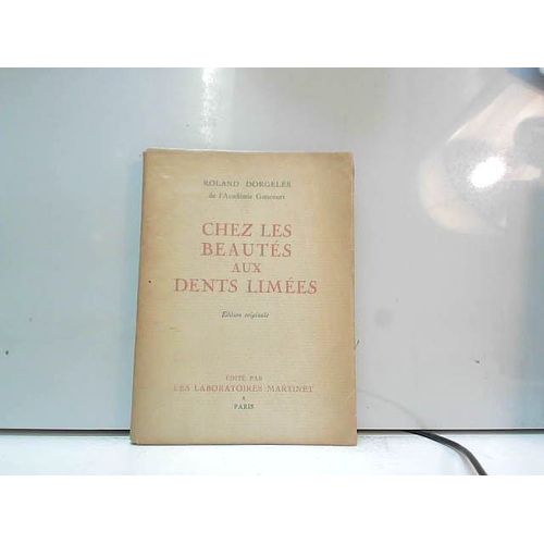 Chez Les Beauts Aux Dents Limes   de dorgeles roland  Format Broch 