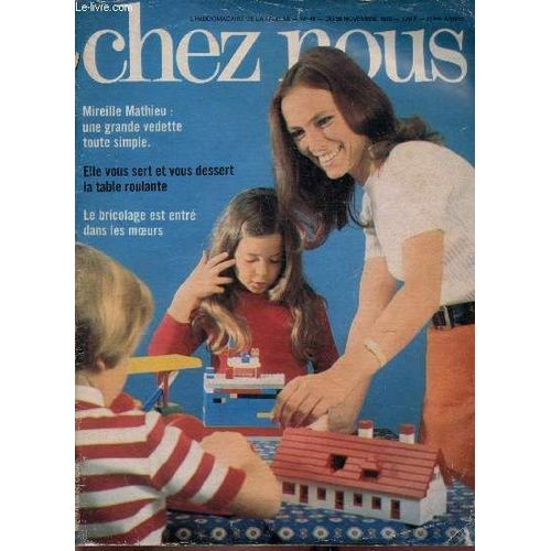 Chez Nous, N48, Novembre 1970. 17e Anne. Mode : Spcial Mode : Les Robes Du Soir - Maison : Dossier Confort Mnager : Les Tables Roulantes, Par Catherine Laure - Nos Reportages : Mireille Matieu -(...)   de Chez Nous 