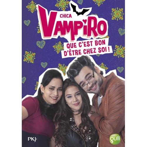 Chica Vampiro Tome 16 - Que C'est Bon D'tre Chez Soi !   de Citterio Marcela  Format Poche 