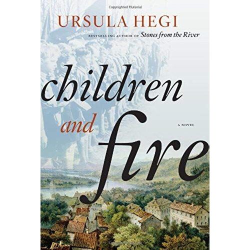 Children And Fire (Burgdorf Cycle)   de Ursula Hegi  Format Broch 