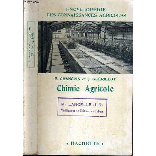 Chimie Agricole / Encyclopedie Des Connaissances Agricoles.   de CHANCRIN E. - GUERILLOT J.