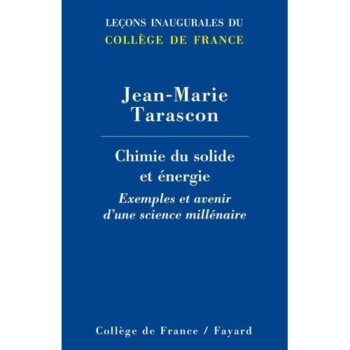 Chimie Du Solide Et nergie - Exemples Et Avenir D'une Science Millnaire    Format Poche 