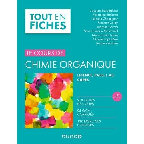 Le Cours De Chimie Organique - Licence, Pass, L.As, Capes    Format Beau livre 