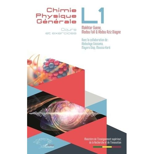 Chimie Physique Gnrale L1 - Cours Et Exercices   de Guene Makhtar  Format Beau livre 