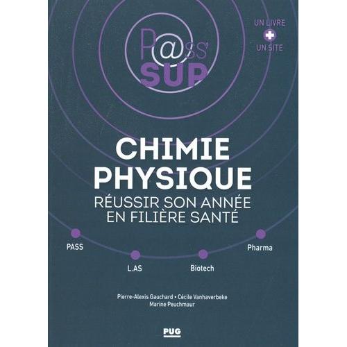 Chimie Physique - Russir Son Anne En Filire Sant   de Gauchard Pierre-Alexis  Format Beau livre 