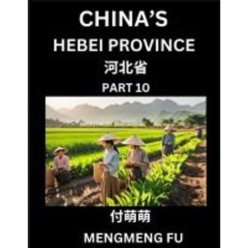 China's Hebei Province (Part 10)- Learn Chinese Characters, Words, Phrases With Chinese Names, Surnames And Geography    Format Broch 