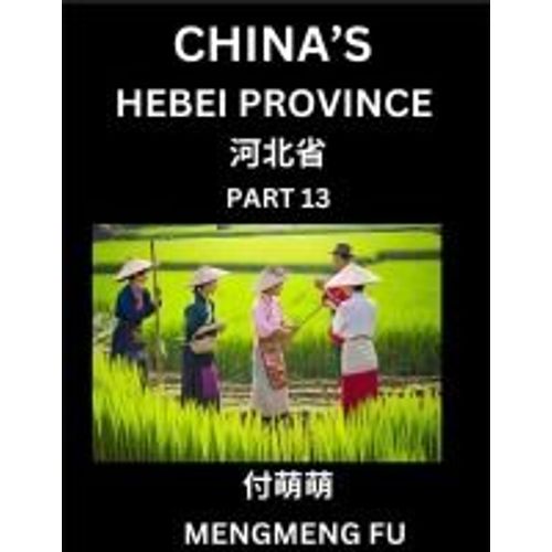 China's Hebei Province (Part 13)- Learn Chinese Characters, Words, Phrases With Chinese Names, Surnames And Geography    Format Broch 