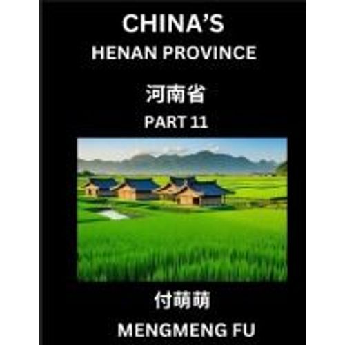 China's Henan Province (Part 11)- Learn Chinese Characters, Words, Phrases With Chinese Names, Surnames And Geography    Format Broch 