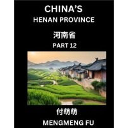 China's Henan Province (Part 12)- Learn Chinese Characters, Words, Phrases With Chinese Names, Surnames And Geography    Format Broch 