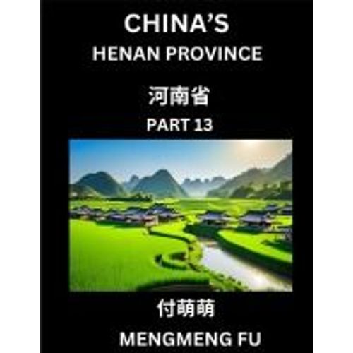 China's Henan Province (Part 13)- Learn Chinese Characters, Words, Phrases With Chinese Names, Surnames And Geography    Format Broch 
