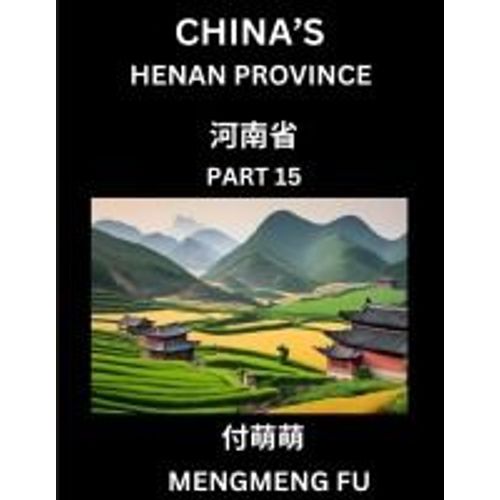 China's Henan Province (Part 15)- Learn Chinese Characters, Words, Phrases With Chinese Names, Surnames And Geography    Format Broch 