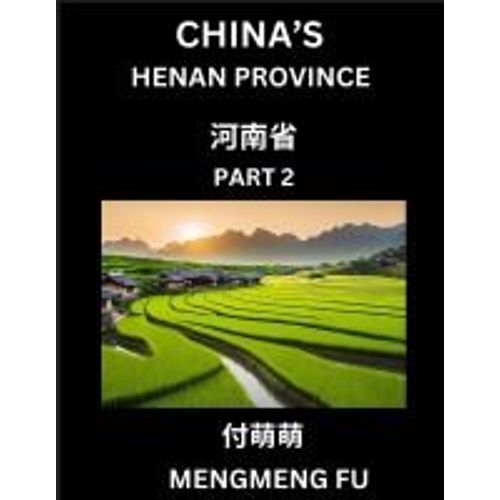 China's Henan Province (Part 2)- Learn Chinese Characters, Words, Phrases With Chinese Names, Surnames And Geography    Format Broch 