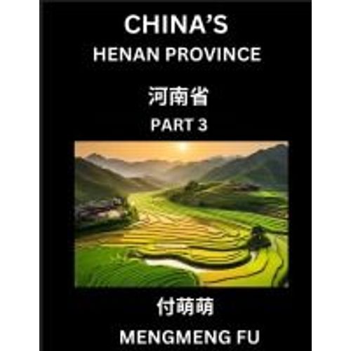 China's Henan Province (Part 3)- Learn Chinese Characters, Words, Phrases With Chinese Names, Surnames And Geography    Format Broch 