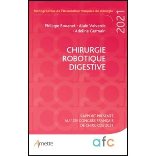 Chirurgie Robotique Digestive - Rapport Prsent Au 123e Congrs Franais De Chirurgie 2021    Format Beau livre 