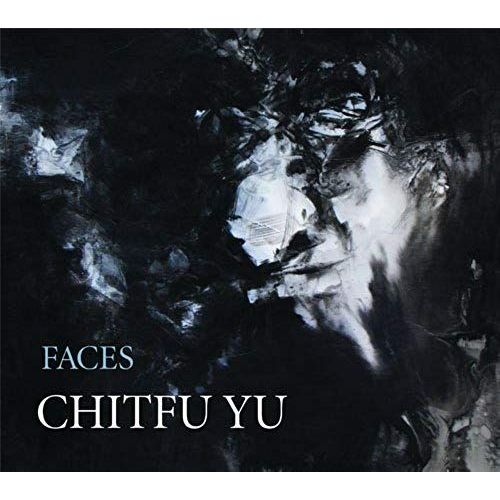 Chitfu Yu: Faces   de Chitfu Yu 