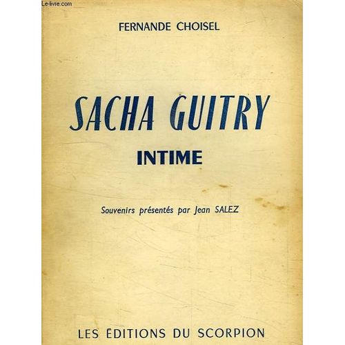 Sacha Guitry Intime   de fernande choisel  Format Broch 
