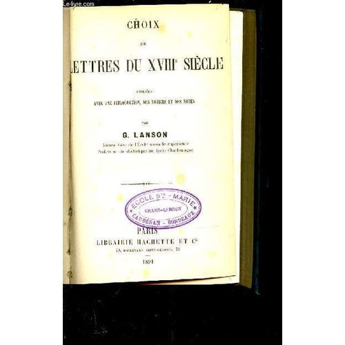 Choix De Lettres Du Xviii Eme Siecle Publiees Avec Une Introduction, Ds Notices Et Des Notes.   de LANSON G.