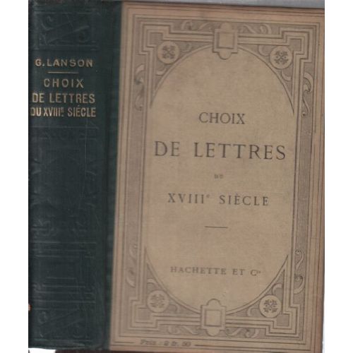 Choix De Lettres Du Xviii Sicle Publies Avec Une Introduction , Des Notices Et Des Notes Par Gustave Lanson   de Lanson 
