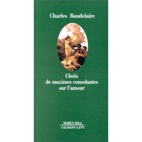 Choix De Maximes Consolantes Sur L'amour   de Charles Baudelaire  Format Broch 