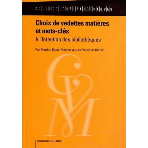 Choix De Vedettes Matires Et Mots-Cls  L'intention Des Bibliothques    Format Broch 