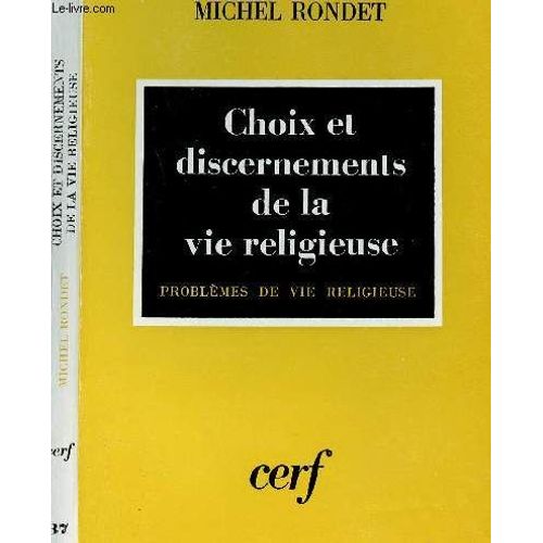 Choix Et Discernement De La Vie Religieuse - Problemes De Vie Religieuse   de michel rondet 