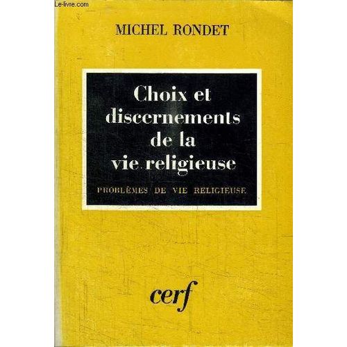 Choix Et Discernements De La Vie Religieuse - Problemes De Vie Religieuse   de michel rondet  Format Broch 