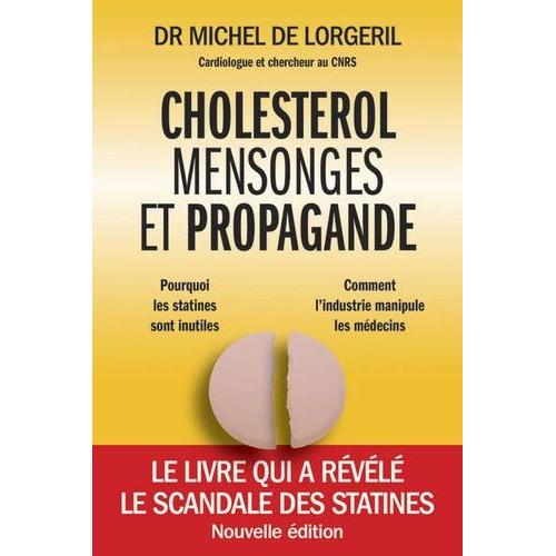 Cholestrol, Mensonges Et Propagande   de Lorgeril Michel de  Format Beau livre 