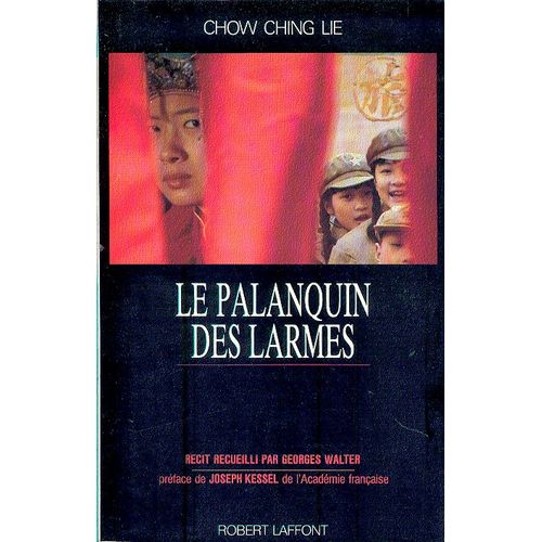 Le Palanquin Des Larmes   de chow ching lie 