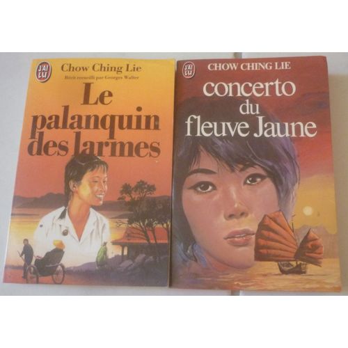 Chow Ching Lie, Une Femme Dans La Chine De Mao : Le Palanquin Des Larmes + Concerto Du Fleuve Jaune (Poche J'ai Lu)