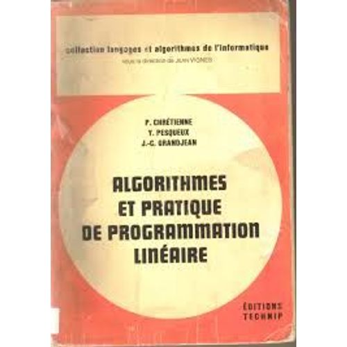 Algorithmes Et Pratique De Programmation Linaire   de chrtienne, philippe - pesqueux, yvon - grandjean, jean-claude 