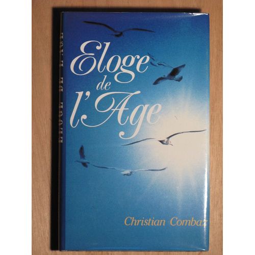 Eloge De L'ge   de christian combaz 