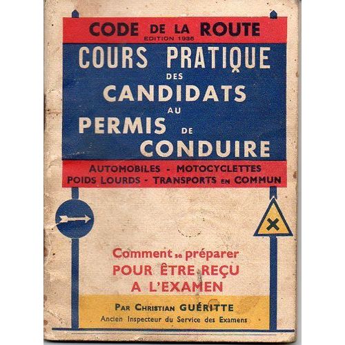 Code De La Route-Cours Pratique Des Candidats Au Permis De Conduire 1936 de Christian Guritte