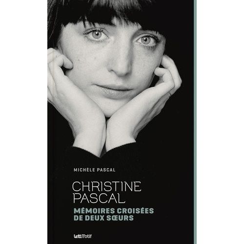 Christine Pascal - Mmoires Croises De Deux Soeurs   de Pascal Michle  Format Beau livre 