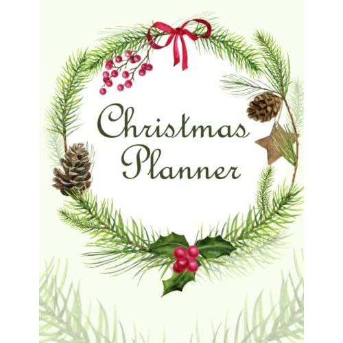 Christmas Planner: The Ultimate Christmas Planner With Shopping Lists, Menu Planner, Greeting Card Tracker, Budget Planner, And Lots More!   de Claus, St  Format Broch 