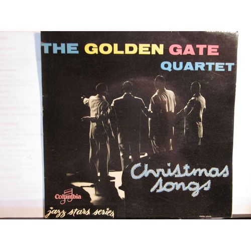 Christmas Songs : Silence Night - Go Where I Send Thee - Go Tell It On The Mountain - When Was Jesus Born ? - The Golden Gate Quartet