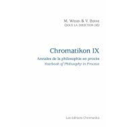 Chromatikon 9 - Annales De La Philosophie En Procs   de michel weber  Format Broch 