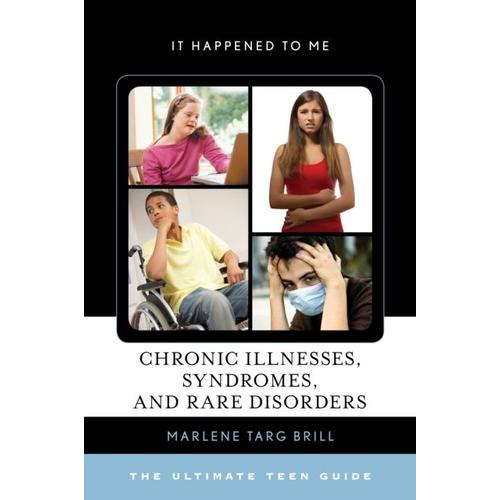Chronic Illnesses, Syndromes, And Rare Disorders   de Marlene Targ Brill  Format Reli 