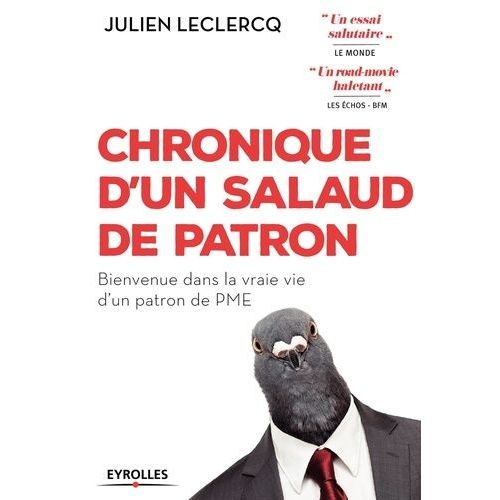 Chronique D'un Salaud De Patron - Bienvenue Dans La Vraie Vie D'un Patron De Pme    Format Beau livre 