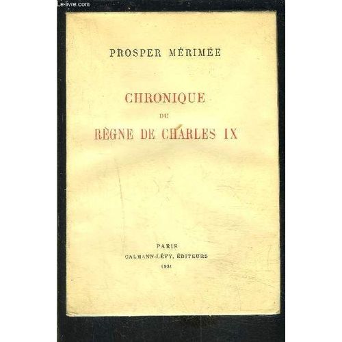 Chronique Du Regne De Charles Ix   de prosper mrime