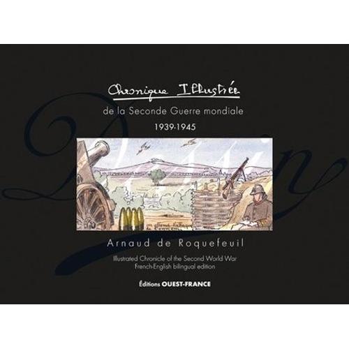 Chronique Illustre De La Seconde Guerre Mondiale - 1939-1945   de Roquefeuil Arnaud de  Format Beau livre 