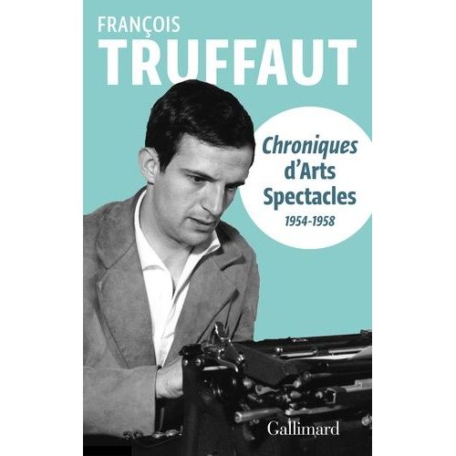 Chroniques D'arts-Spectacles (1954-1958)    Format Beau livre 