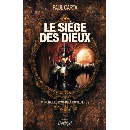 Chroniques D'au-Del Du Seuil - Tome 2 Le Sige Des Dieux  