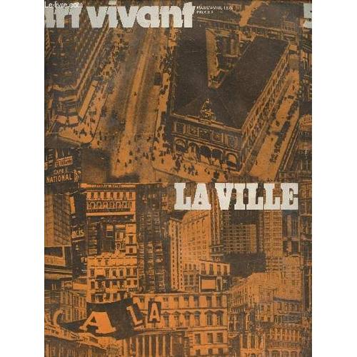 Chroniques De L Art Vivant N56 Mars/Avril 1975 : La Ville. Sommaire : Les Villes Anciennes : Bruxelles, Le Cahos, Amsterdam : Le Massacre, Bologne : L Alternative - Les Villes Nouvelles : Canada(...)   de Maeght Aim, Collectif 