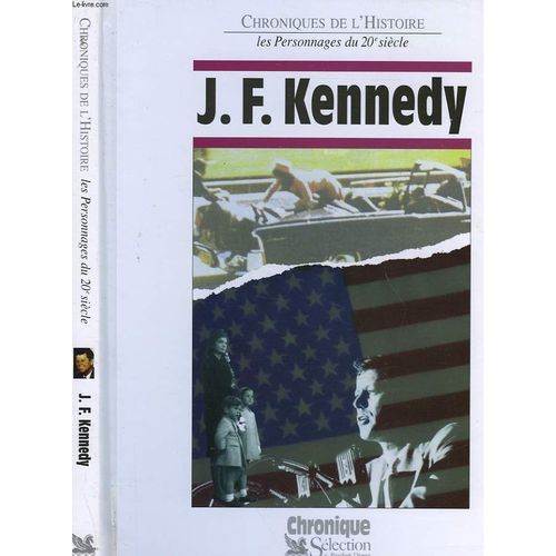 Chroniques De L'histoire - J. F. Kennedy   de COLLECTIF  Format Cartonn 