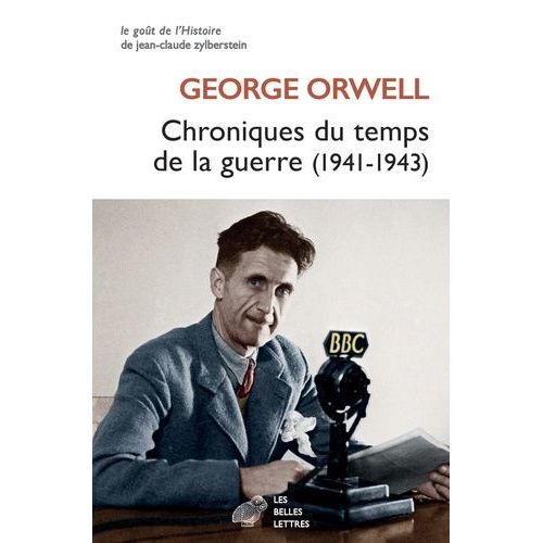 Chroniques Du Temps De La Guerre (1941-1943)   de Orwell George  Format Beau livre 