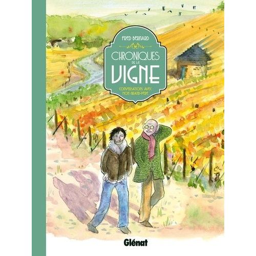 Chroniques De La Vigne - Conversations Avec Mon Grand-Pre    Format Album 